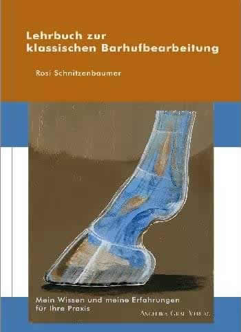 Lehrbuch zur klassischen Barhufbearbeitung